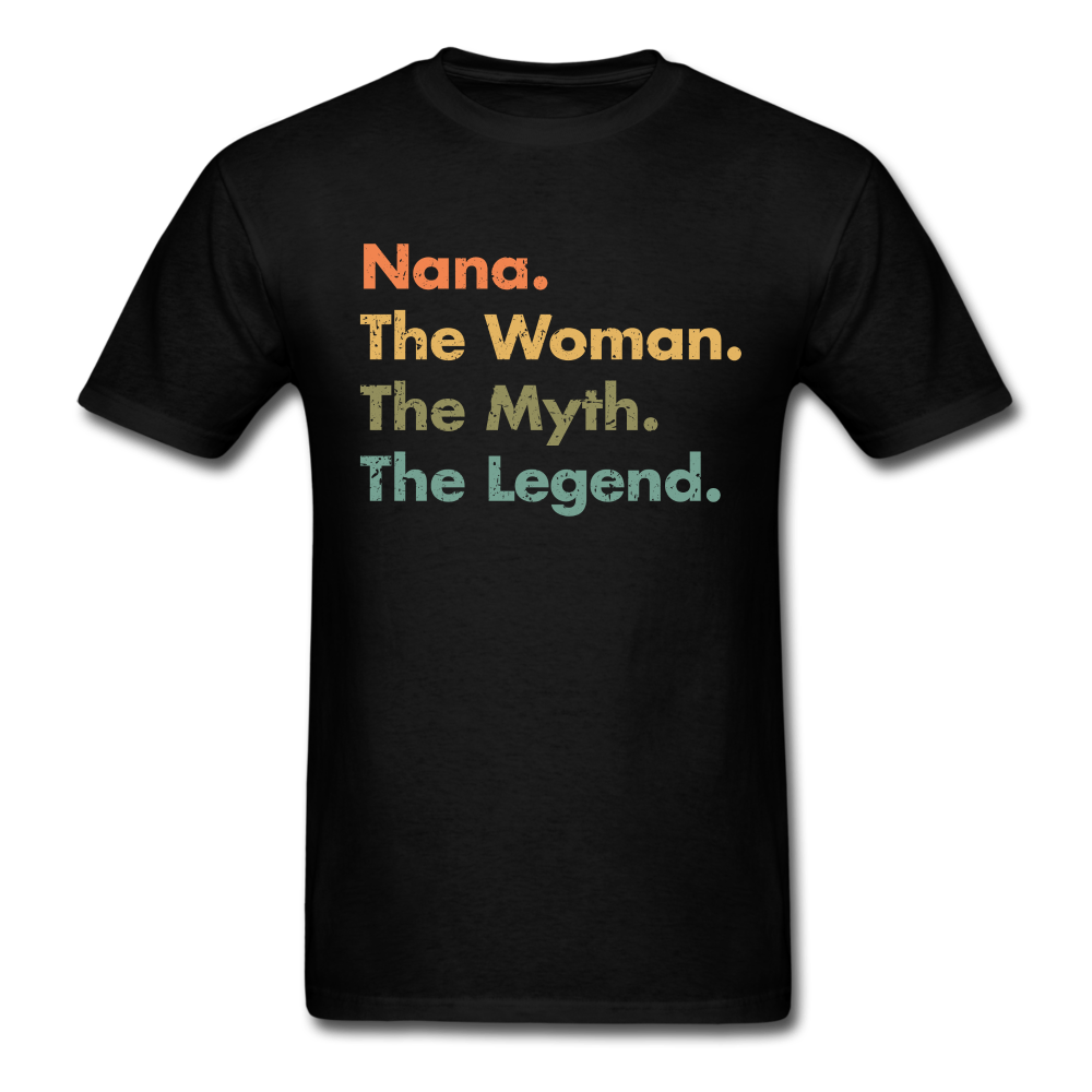 Nana The Woman The Myth The Legend Unisex Classic T-Shirt - black