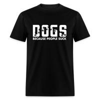 Load image into Gallery viewer, Dogs Because People Suck Unisex Classic T-Shirt - black

