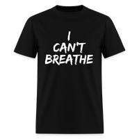 Load image into Gallery viewer, I Can't Breathe Unisex T-Shirt - black
