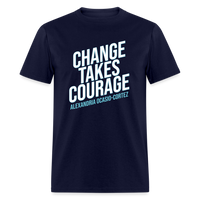Load image into Gallery viewer, Change Takes Courage Alexandria Ocasio-Cortez Unisex Classic T-Shirt - navy
