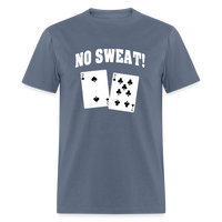 Load image into Gallery viewer, No Sweat Bad Card Playing Hand Unisex Classic T-Shirt - denim
