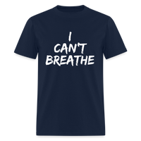 Load image into Gallery viewer, I Can't Breathe Unisex T-Shirt - navy
