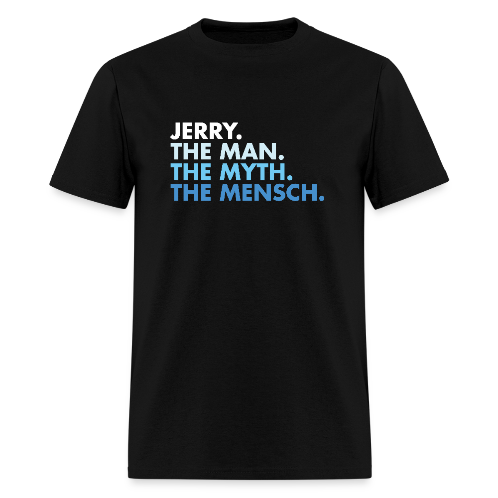 Jerry The Man The Myth The Mensch Classic T-shirt - black