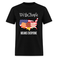 Load image into Gallery viewer, We The People Means Everyone Unisex T-Shirt - black
