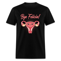 Load image into Gallery viewer, Bye Felicia Hysterectomy Uterus Unisex Classic T-Shirt - black
