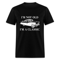 Load image into Gallery viewer, I&#39;m Not Old I&#39;m A Classic Unisex Classic T-Shirt - black
