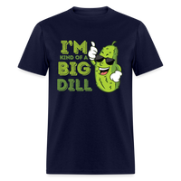 Load image into Gallery viewer, I&#39;m Kind Of A Big Dill Unisex Classic T-Shirt - navy
