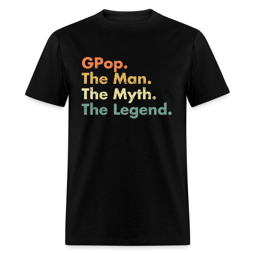 GPop The Man The Myth The Legend Unisex Classic T-Shirt - black