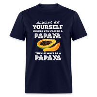 Load image into Gallery viewer, Always Be Yourself Unless You Can Be A Papaya Unisex Classic T-Shirt - navy
