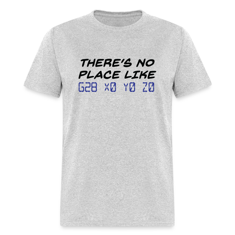 There's No Place Like Home (Sport Grey) Unisex Classic T-Shirt - heather gray