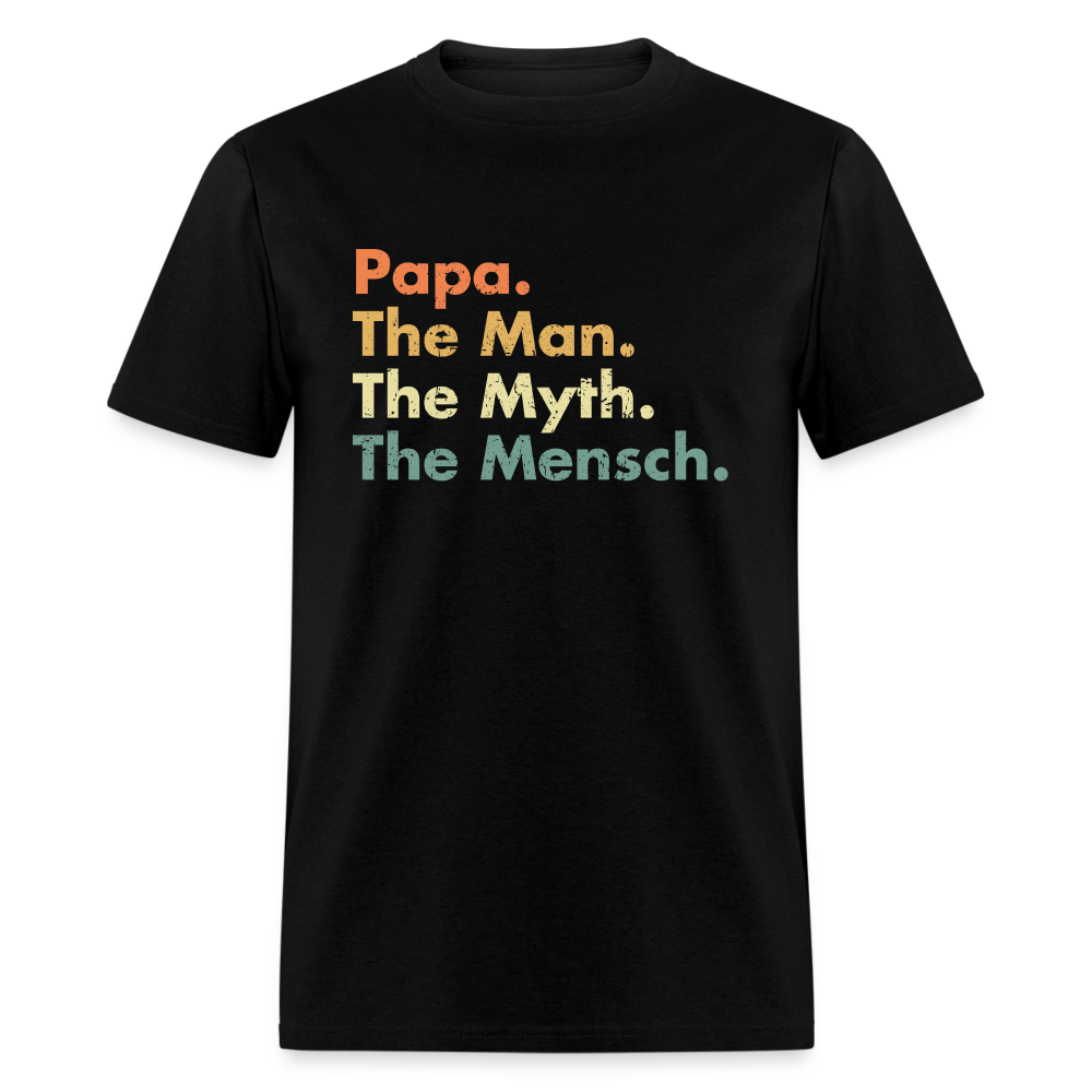 Papa The Man The Myth The Mensch Unisex Classic T-Shirt - black