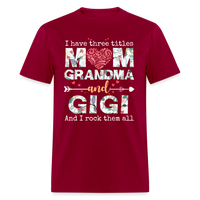 Load image into Gallery viewer, I Have Three Titles Mom Grandma And Gigi Unisex Classic T-Shirt - dark red
