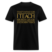 Load image into Gallery viewer, That&#39;s What I Do I Teach Fourth Grade Unisex Classic T-Shirt - black
