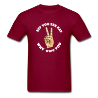 Load image into Gallery viewer, Eff You See Kay Why Owe You Peace Sign Unisex Classic T-Shirt - burgundy
