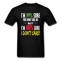 Load image into Gallery viewer, I&#39;m 99% Sure You Don&#39;t Like Me Unisex Classic T-Shirt - black
