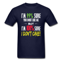 Load image into Gallery viewer, I&#39;m 99% Sure You Don&#39;t Like Me Unisex Classic T-Shirt - navy
