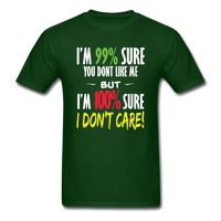 Load image into Gallery viewer, I&#39;m 99% Sure You Don&#39;t Like Me Unisex Classic T-Shirt - forest green
