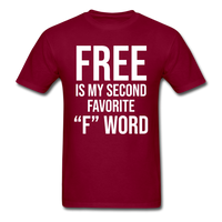 Load image into Gallery viewer, Free Is My Second Favorite &quot;F&quot; Word Unisex Classic T-Shirt - burgundy

