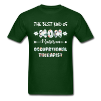 Load image into Gallery viewer, The Best Kind Of Mom Raises An Occupational Therapist Unisex Classic T-Shirt - forest green
