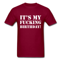Load image into Gallery viewer, It&#39;s My Fucking Birthday Unisex Classic T-Shirt - burgundy
