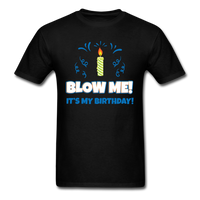 Load image into Gallery viewer, Blow Me It&#39;s My Birthday | Candle Only Unisex Classic T-Shirt - black
