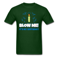 Load image into Gallery viewer, Blow Me It&#39;s My Birthday | Candle Only Unisex Classic T-Shirt - forest green
