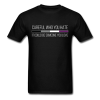 Load image into Gallery viewer, Careful Who You Hate Asexual Unisex Classic T-Shirt - black

