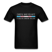 Load image into Gallery viewer, Careful Who You Hate Trans Sexual Unisex Classic T-Shirt - black

