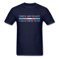 Load image into Gallery viewer, Careful Who You Hate Trans Sexual Unisex Classic T-Shirt - navy

