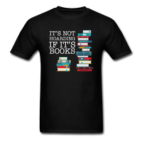 Load image into Gallery viewer, It&#39;s Not Hoarding If It&#39;s Books Unisex Classic T-Shirt - black
