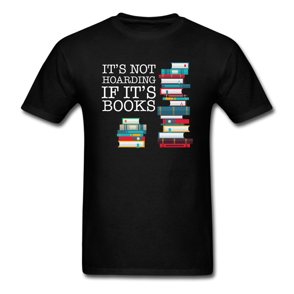 It's Not Hoarding If It's Books Unisex Classic T-Shirt - black