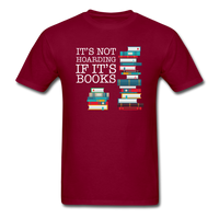 Load image into Gallery viewer, It&#39;s Not Hoarding If It&#39;s Books Unisex Classic T-Shirt - burgundy
