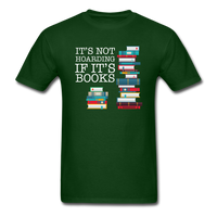 Load image into Gallery viewer, It&#39;s Not Hoarding If It&#39;s Books Unisex Classic T-Shirt - forest green
