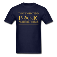 Load image into Gallery viewer, That&#39;s What I Do I Spank and I Dom Things Unisex Classic T-Shirt - navy
