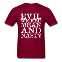 Load image into Gallery viewer, Evil Wicked Mean And Nasty Unisex Classic T-Shirt - burgundy
