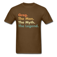 Load image into Gallery viewer, Greg The Man The Myth The Legend Unisex Classic T-Shirt - brown
