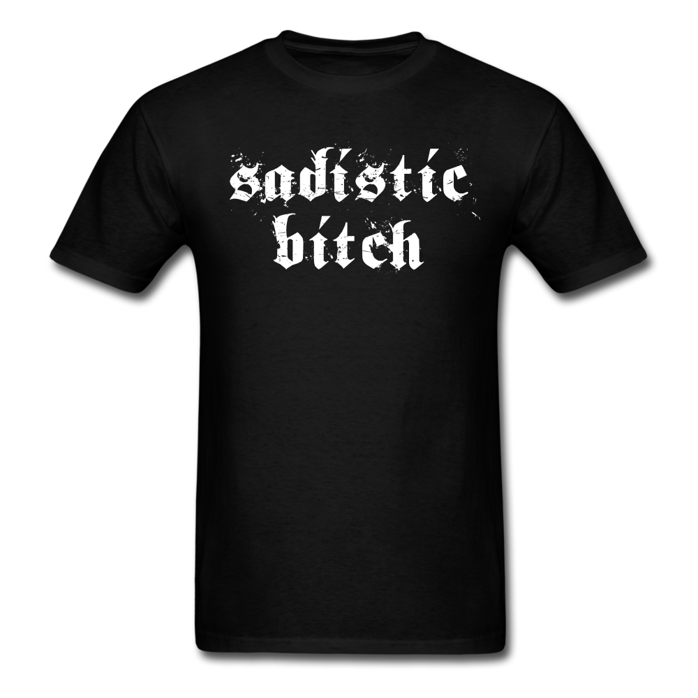 Sadistic Bitch Unisex Classic T-Shirt - black