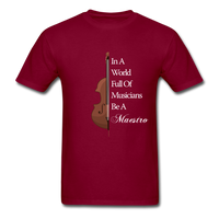 Load image into Gallery viewer, In A World Full Of Musicians Be A Maestro Unisex Classic T-Shirt - burgundy
