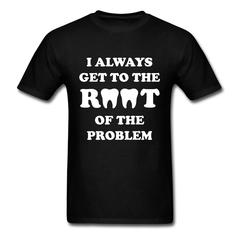 I Always Get To The Root Of The Problem Unisex Classic T-Shirt - black