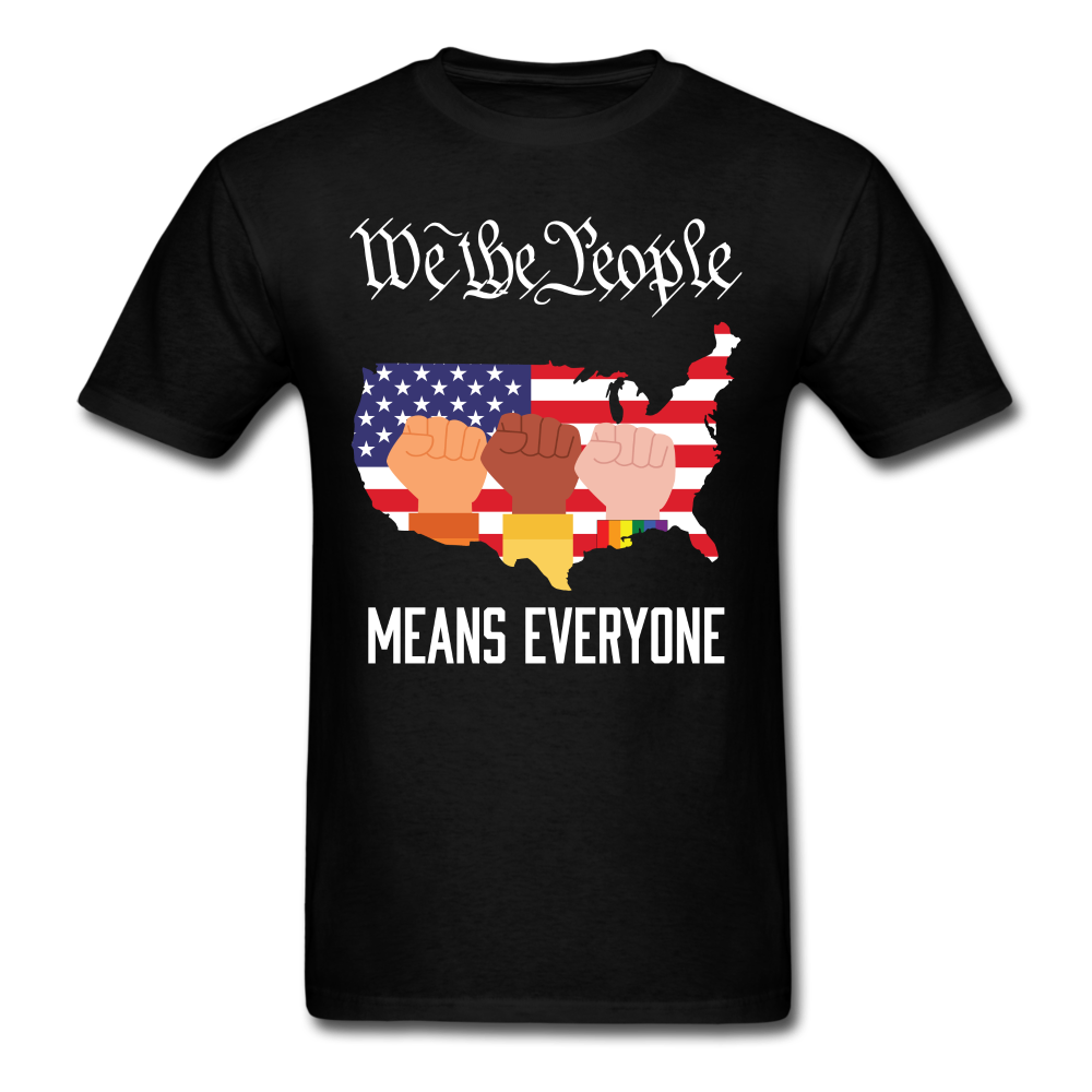 We The People Means Everyone Unisex Classic T-Shirt - black