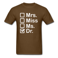 Load image into Gallery viewer, Mrs Miss Ms Dr Unisex Classic T-Shirt - brown
