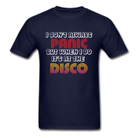 Load image into Gallery viewer, I Don&#39;t Always Panic But When I Do It&#39;s At The Disco Unisex Classic T-Shirt - navy
