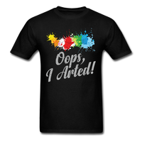 Load image into Gallery viewer, Oops I Arted (Distressed Gray Letters) Unisex Classic T-Shirt - black
