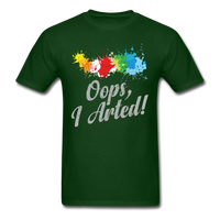 Load image into Gallery viewer, Oops I Arted (Distressed Gray Letters) Unisex Classic T-Shirt - forest green
