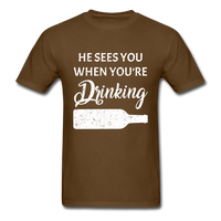 Load image into Gallery viewer, He Sees You When You&#39;re Drinking Unisex Classic T-Shirt - brown
