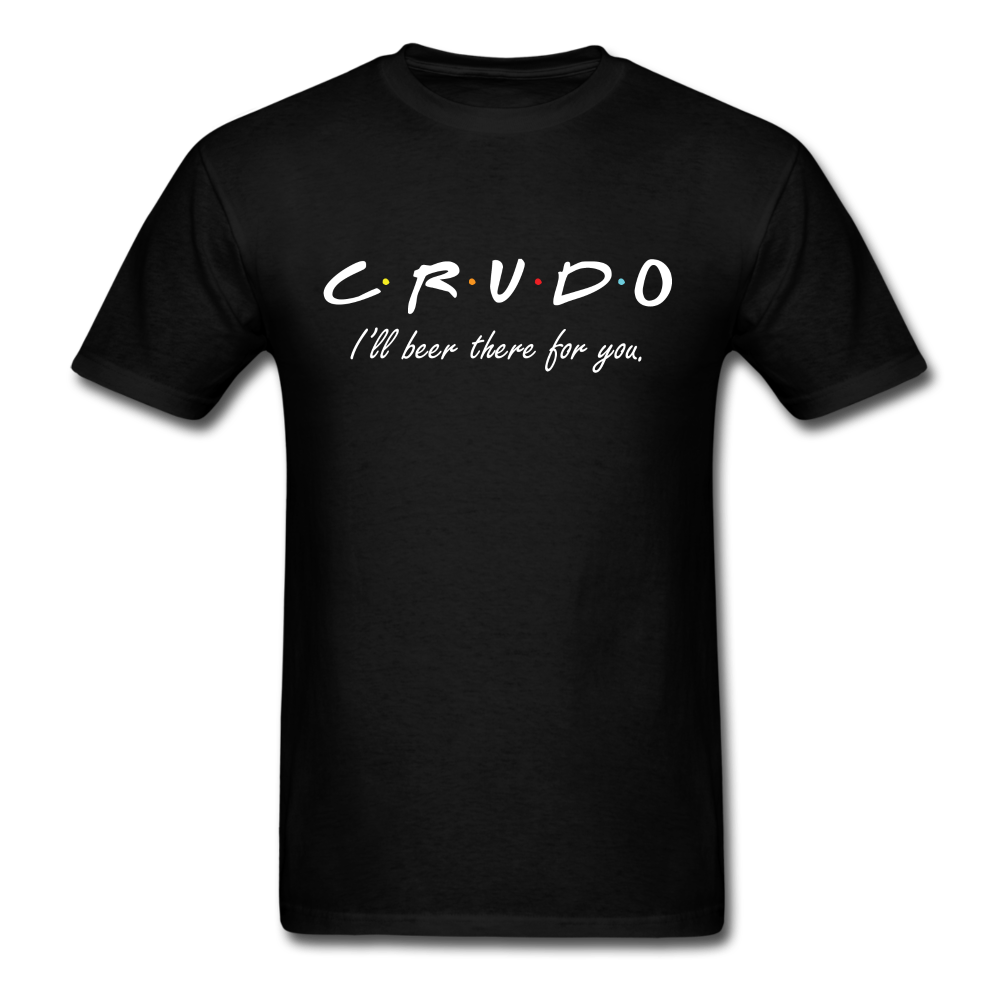 Crudo I'll Beer There For You Unisex Classic T-Shirt - black