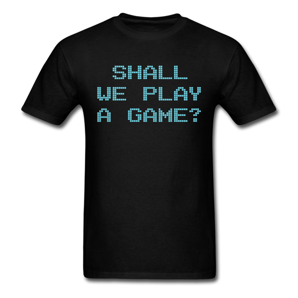 Shall We Play A Game Unisex Classic T-Shirt - black