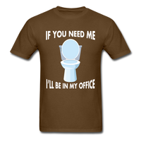 Load image into Gallery viewer, If You Need Me I&#39;ll Be In My Office Unisex Classic T-Shirt - brown
