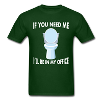 Load image into Gallery viewer, If You Need Me I&#39;ll Be In My Office Unisex Classic T-Shirt - forest green
