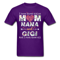 Load image into Gallery viewer, I Have Three Titles Mom Nana And Gigi Unisex Classic T-Shirt - purple
